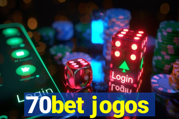 70bet jogos